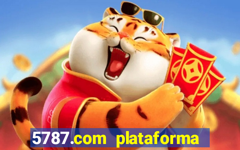 5787.com plataforma de jogos